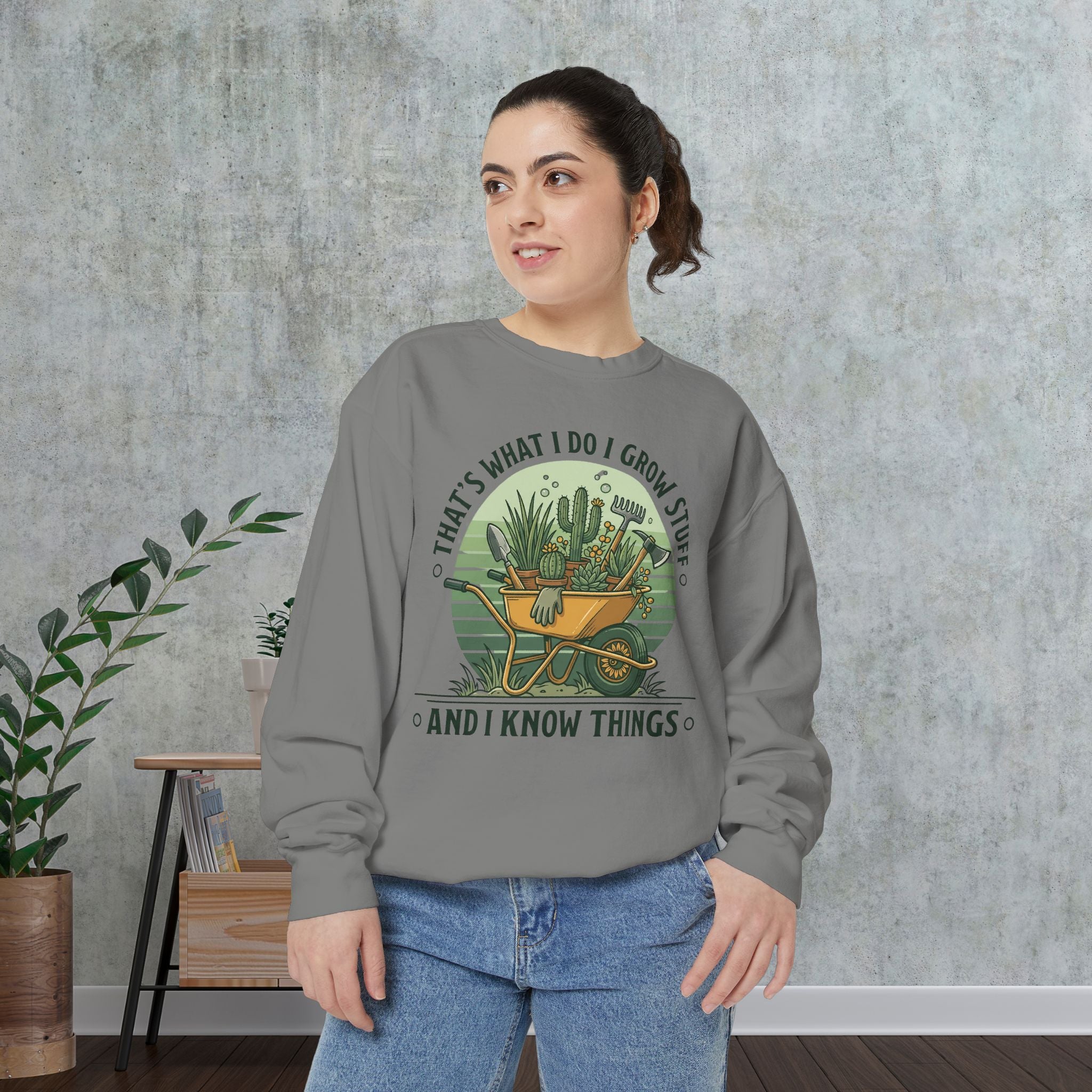 Sweatshirt — “That’s What I Do I Grow Stuff” Gardening Graphic Sweatshirt