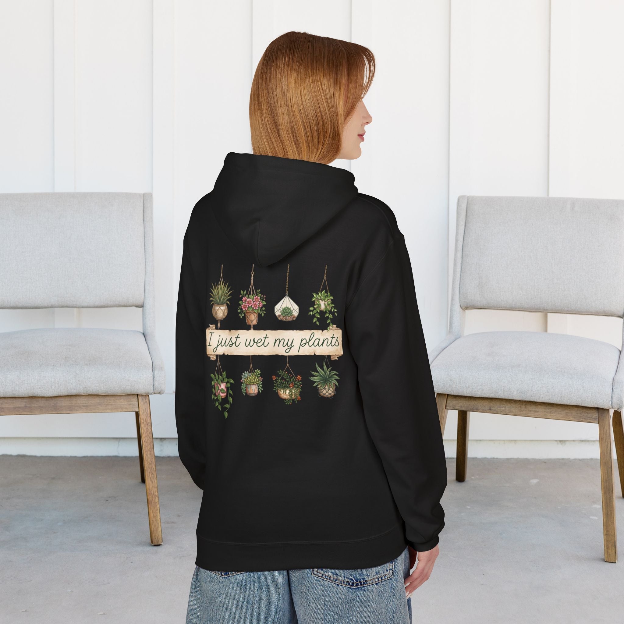 Hoodie - "I Just Wet My Plants" Plant Lover Graphic Hoodie