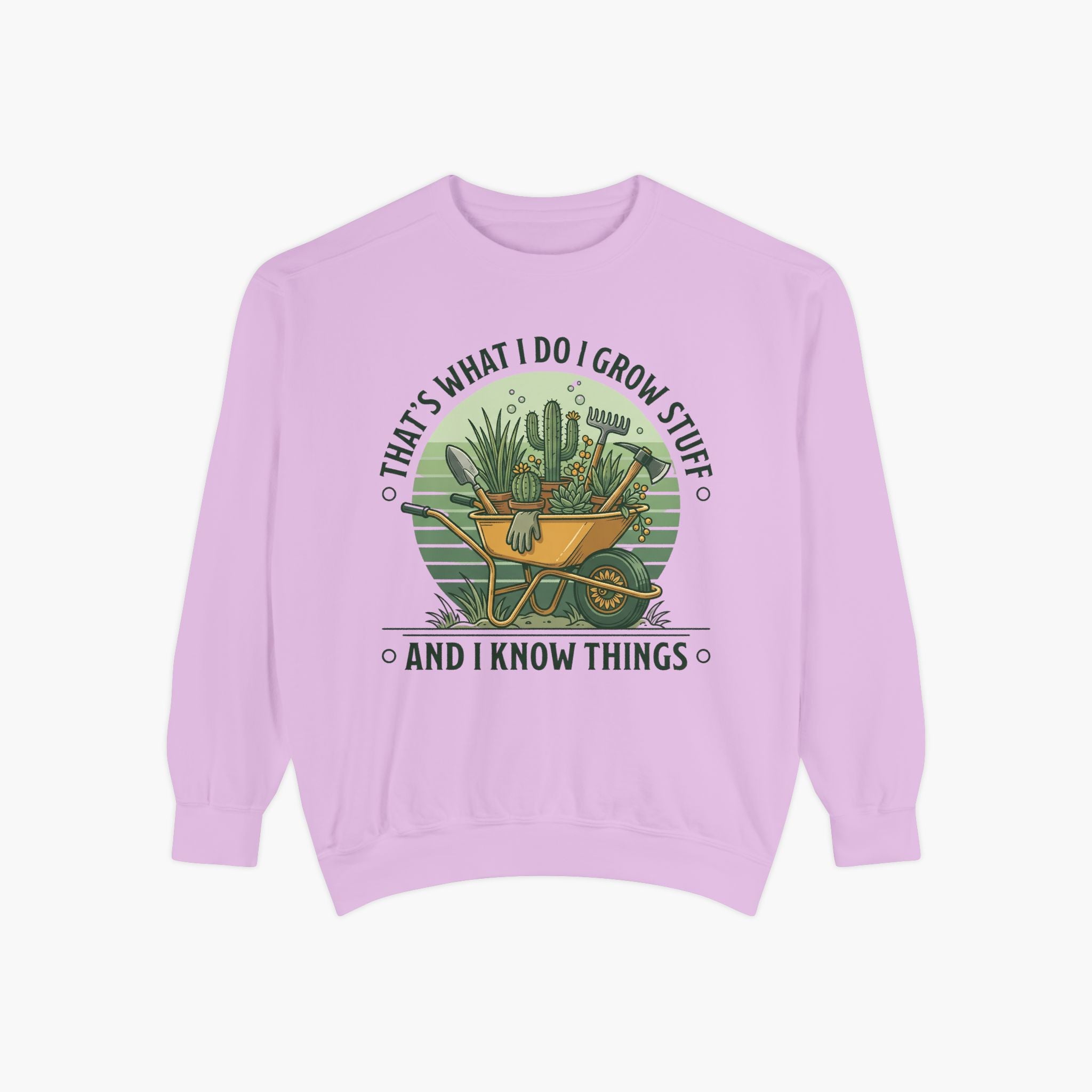 Sweatshirt — “That’s What I Do I Grow Stuff” Gardening Graphic Sweatshirt