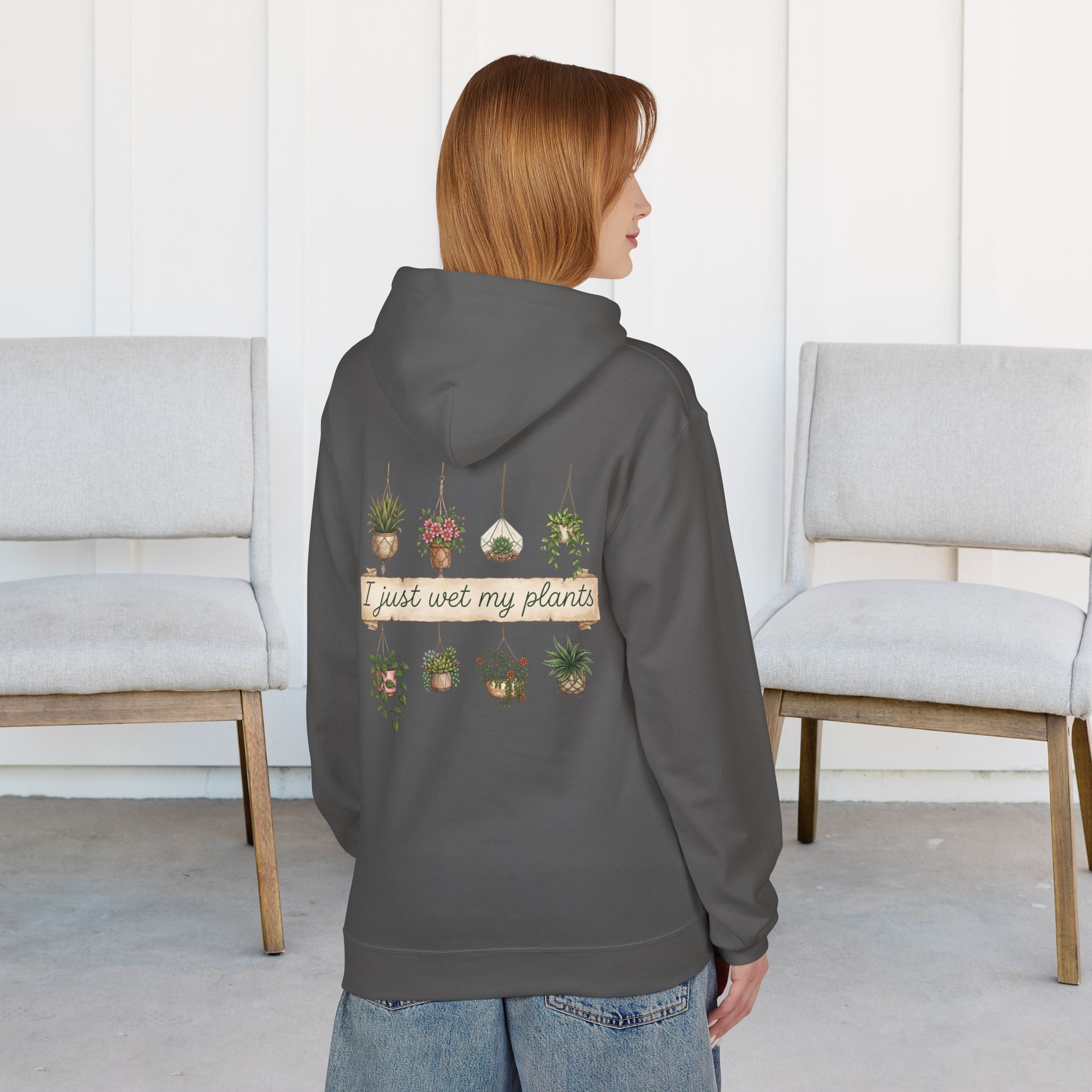 Hoodie - "I Just Wet My Plants" Plant Lover Graphic Hoodie