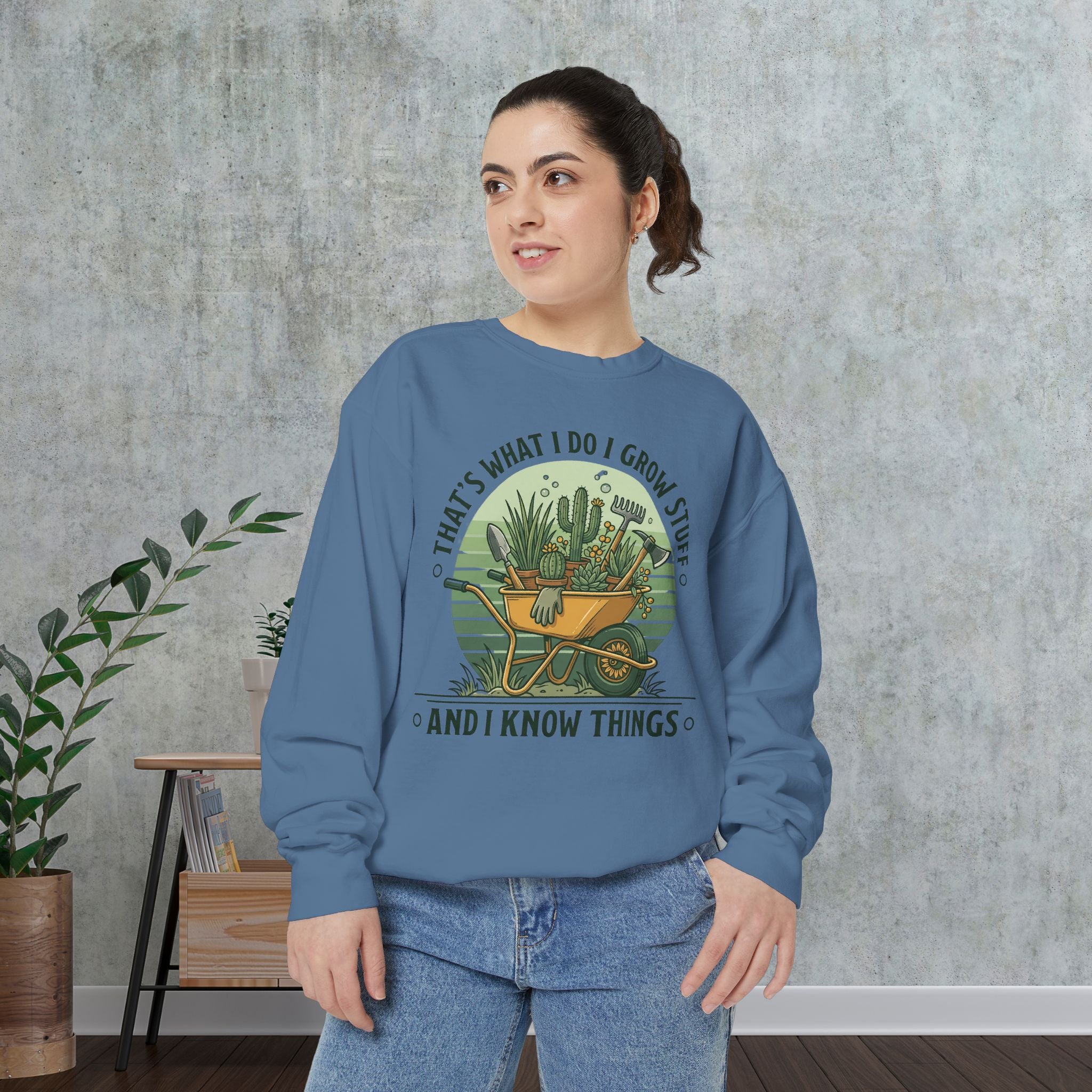 Sweatshirt — “That’s What I Do I Grow Stuff” Gardening Graphic Sweatshirt