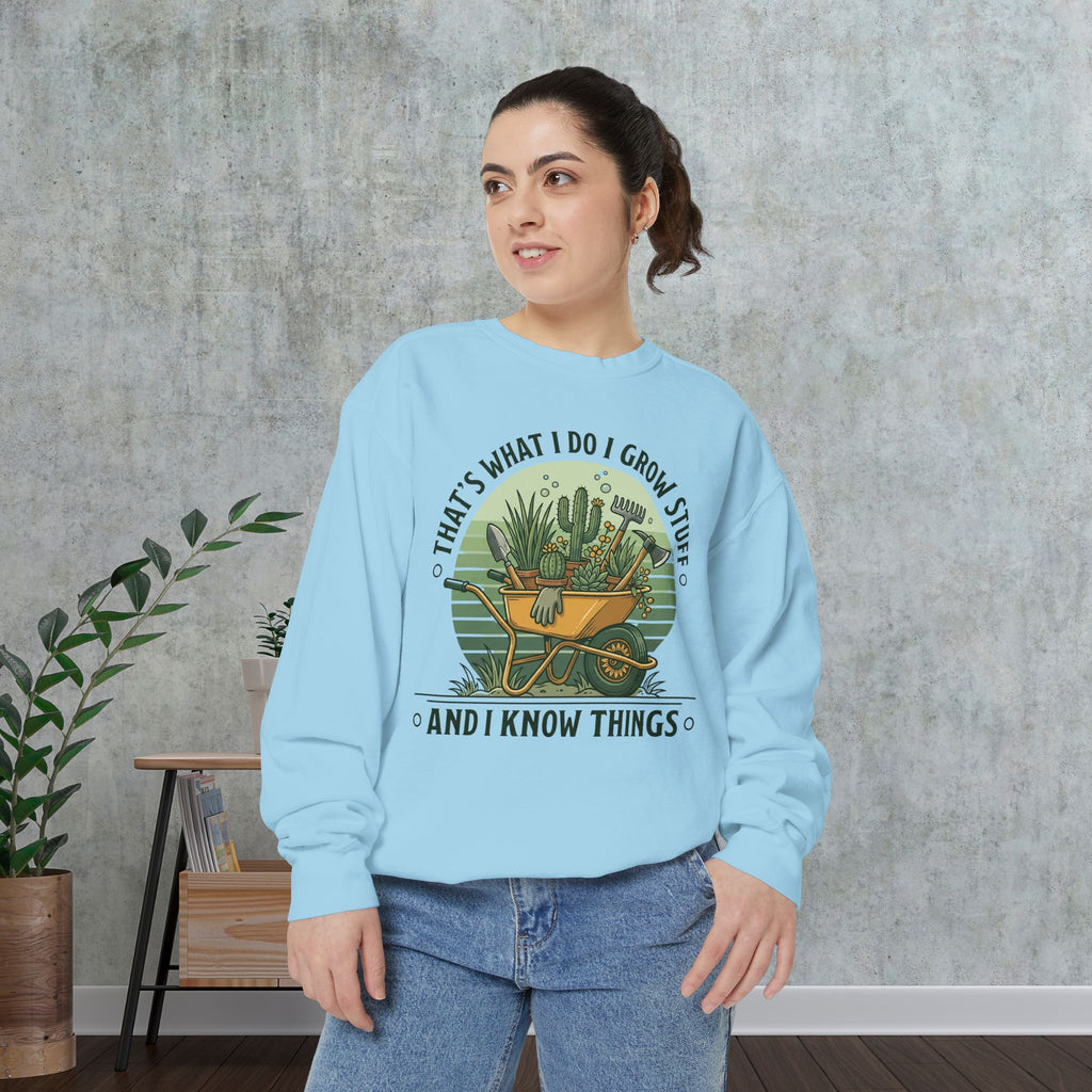Sweatshirt — “That’s What I Do I Grow Stuff” Gardening Graphic Sweatshirt