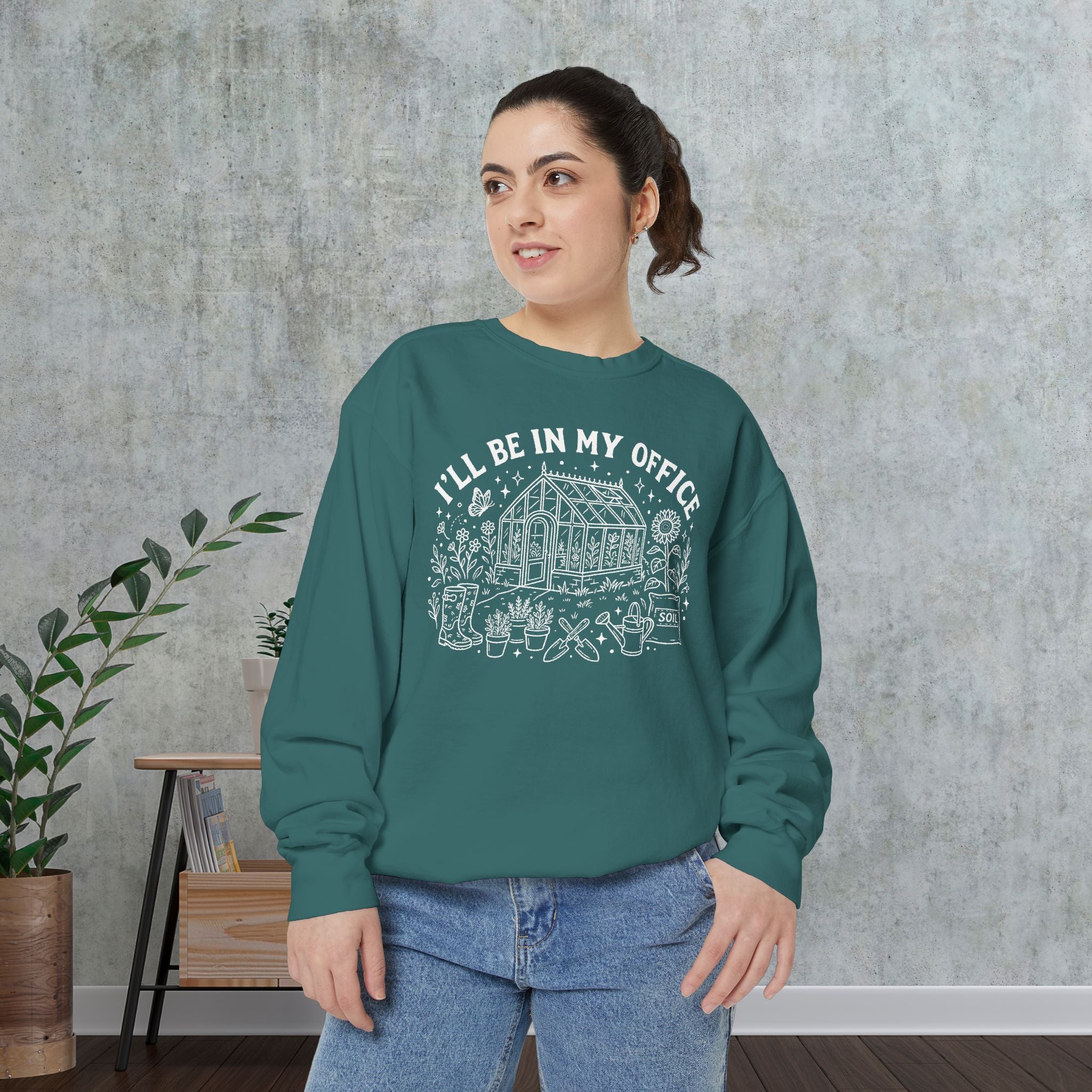 Gardener Sweatshirt — "I'll Be In My Office" Greenhouse Plant Lover Crewneck