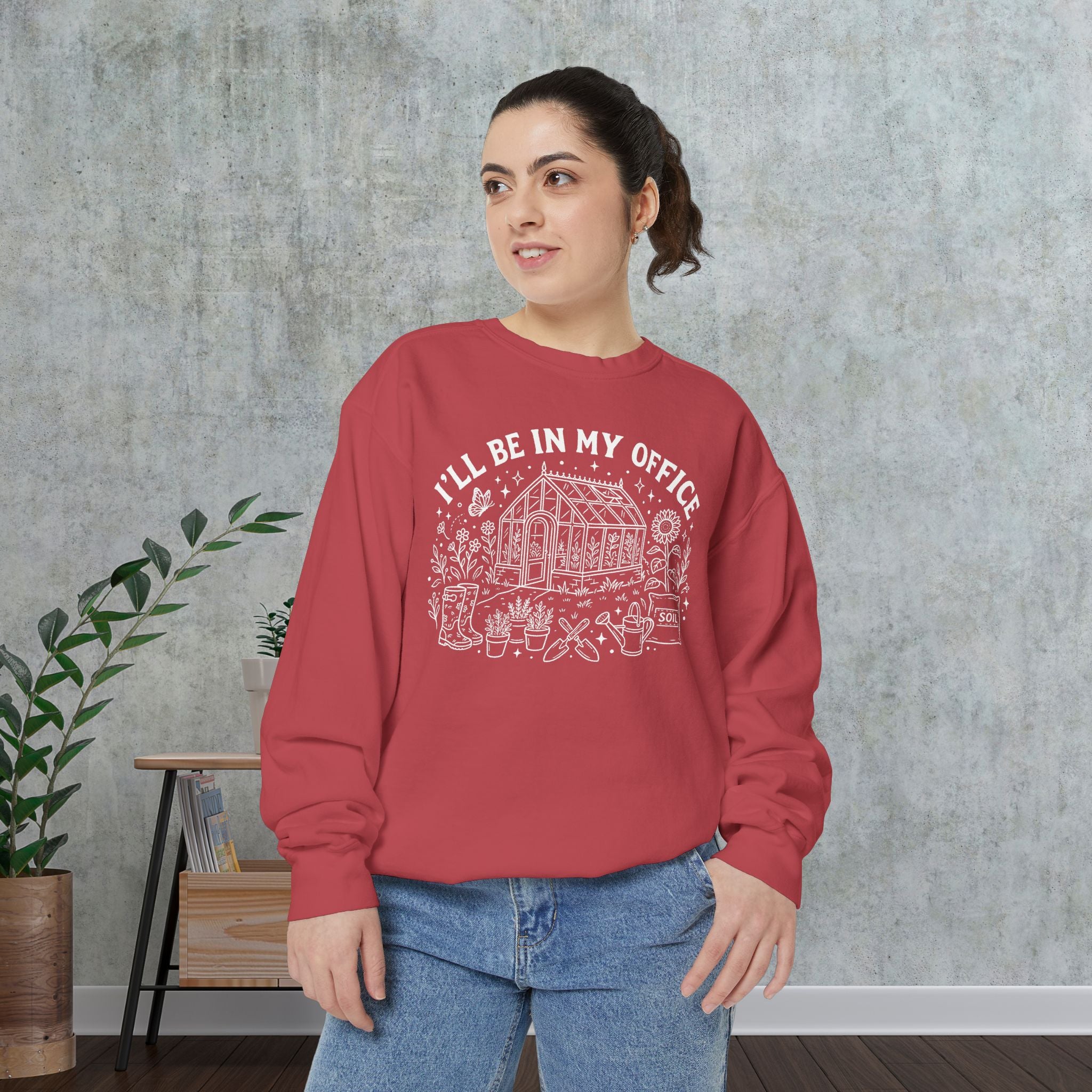 Gardener Sweatshirt — "I'll Be In My Office" Greenhouse Plant Lover Crewneck