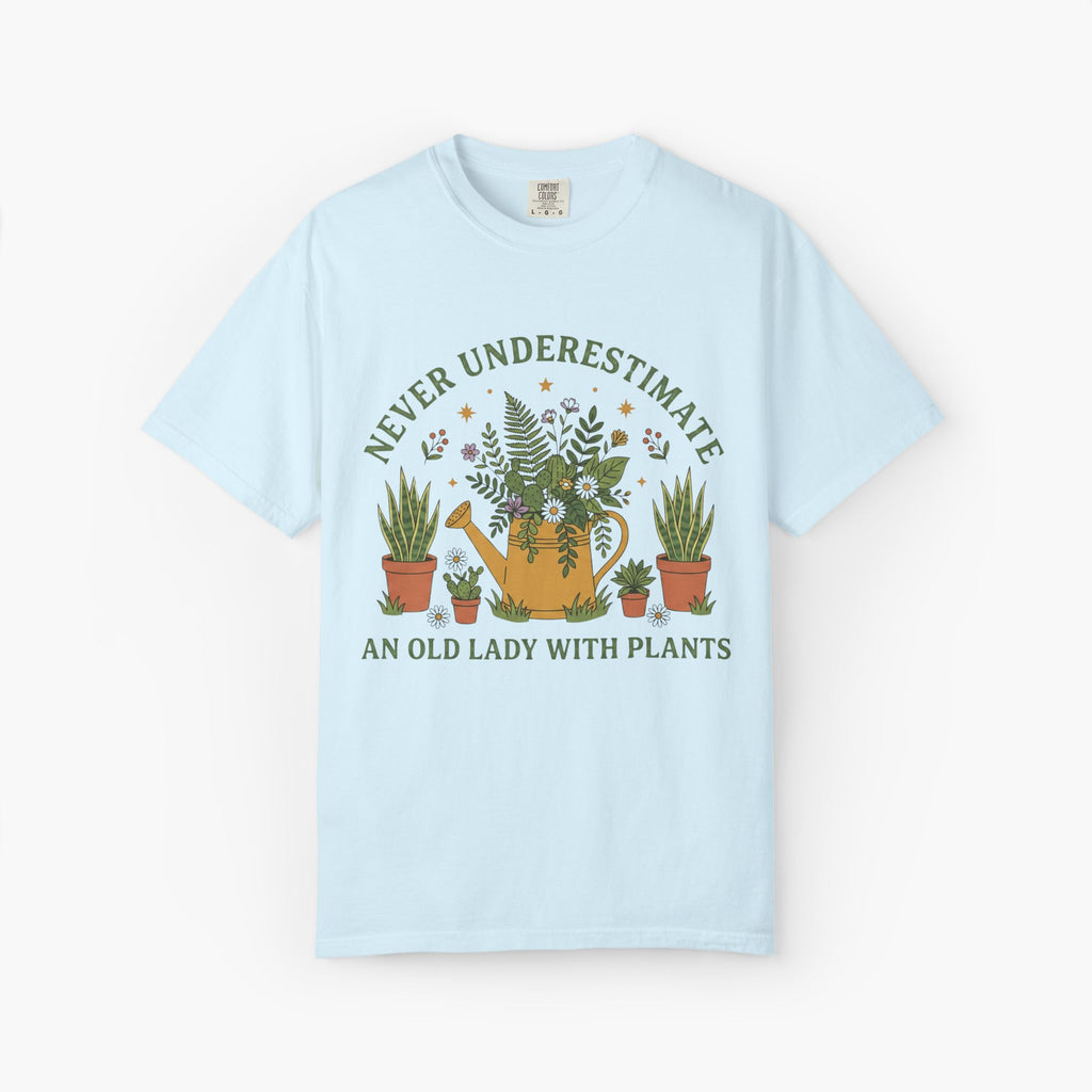 T-Shirt — “Never Underestimate an Old Lady With Plants” Gardening Graphic Tee