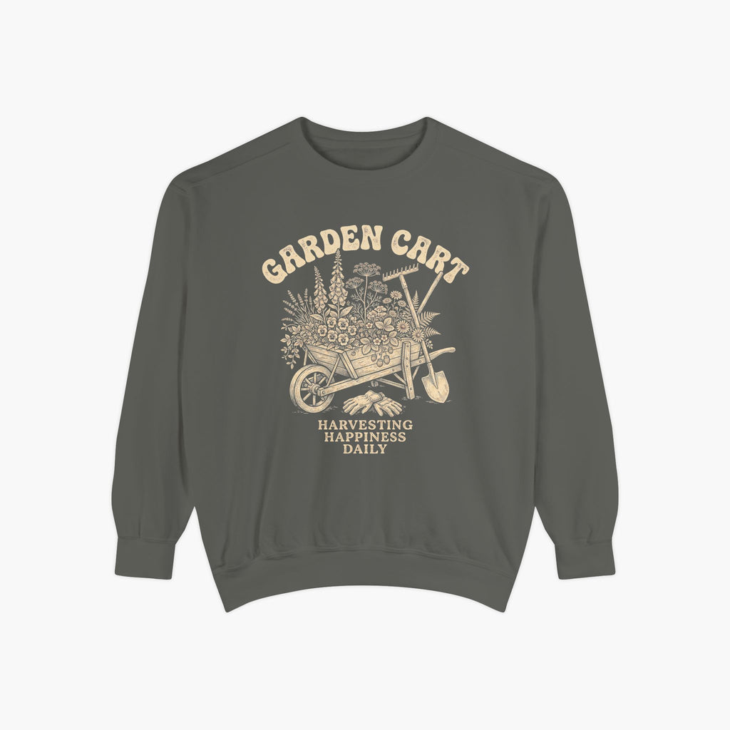 Garden Cart Sweatshirt — "Harvesting Happiness Daily" Cozy Gardener Crewneck