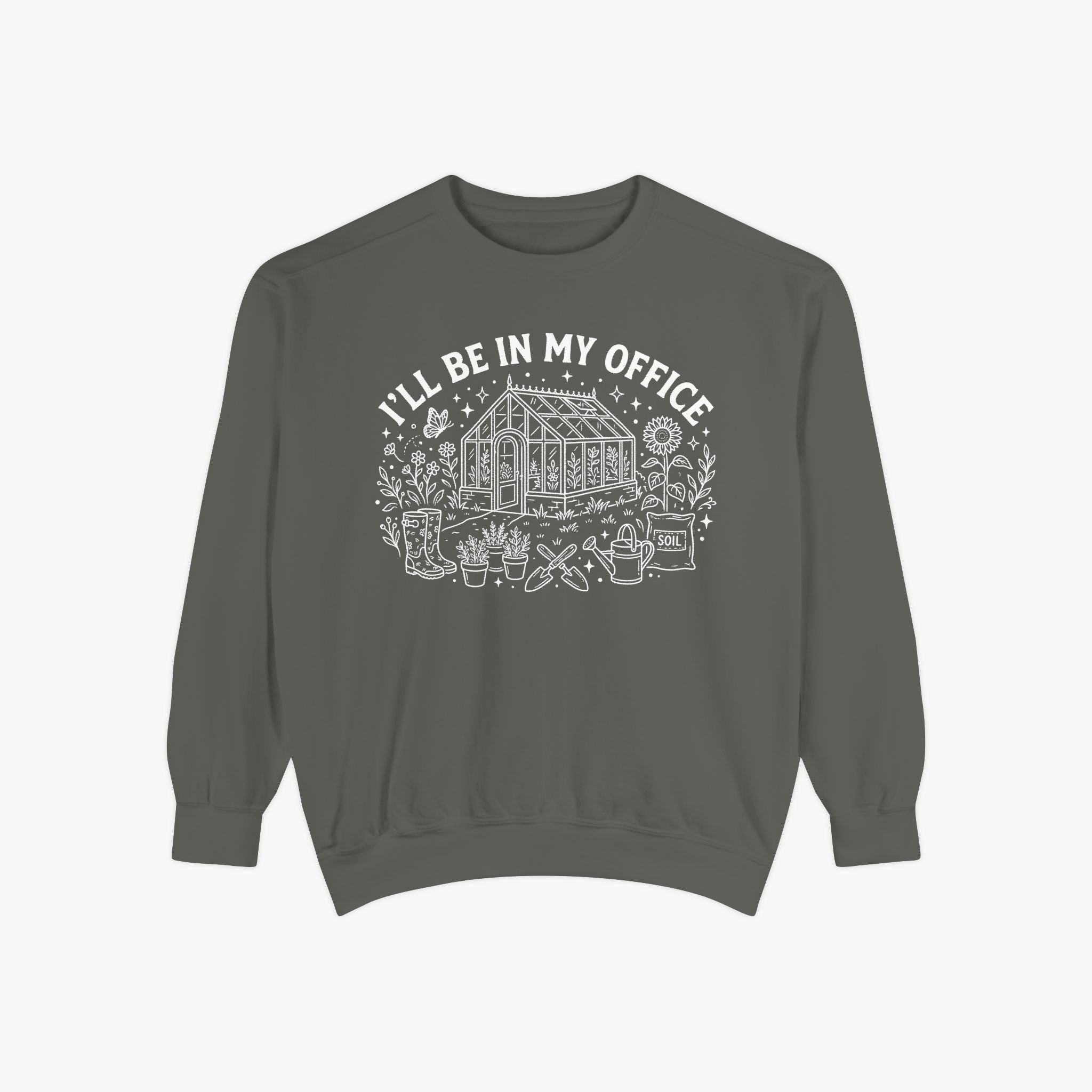 Gardener Sweatshirt — "I'll Be In My Office" Greenhouse Plant Lover Crewneck