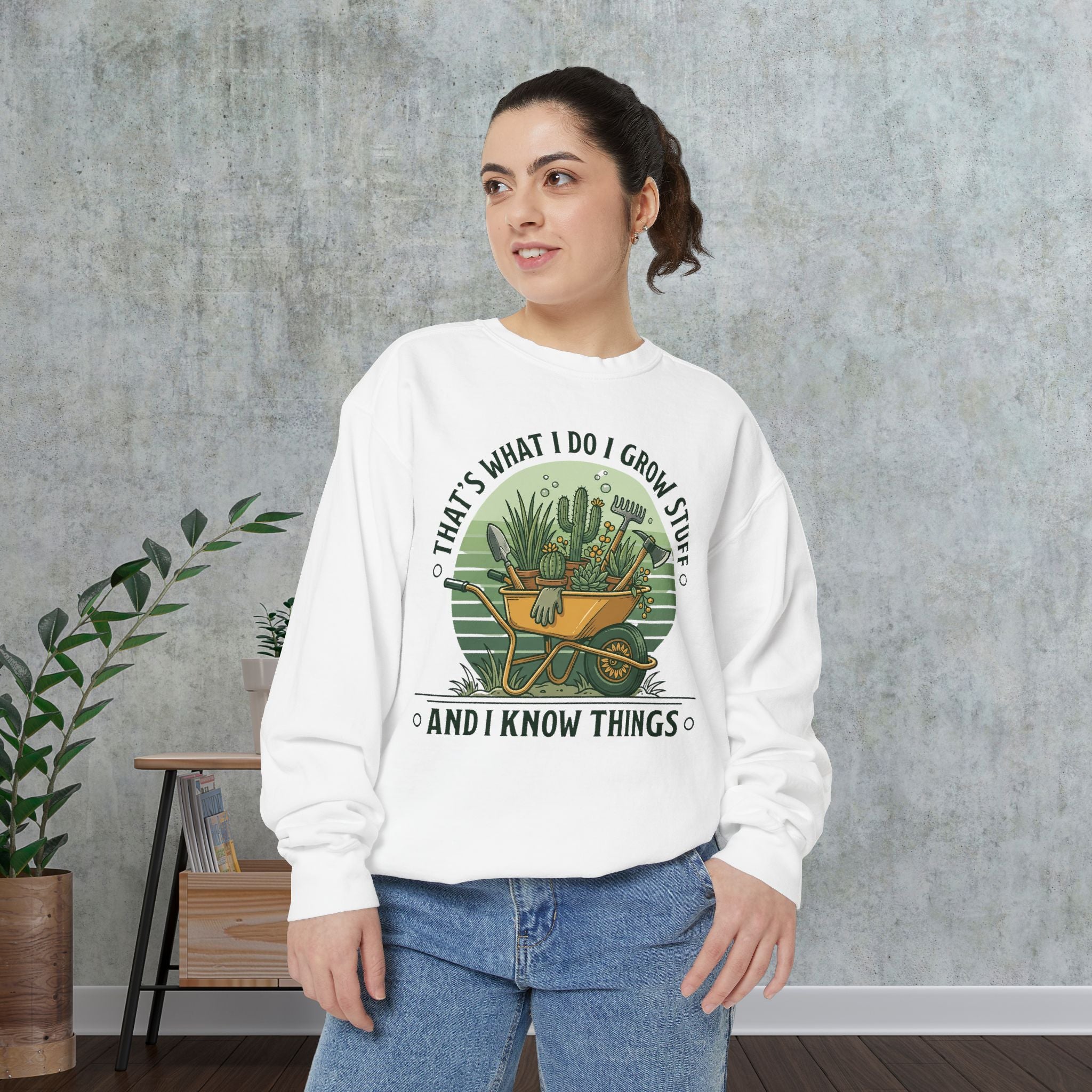 Sweatshirt — “That’s What I Do I Grow Stuff” Gardening Graphic Sweatshirt