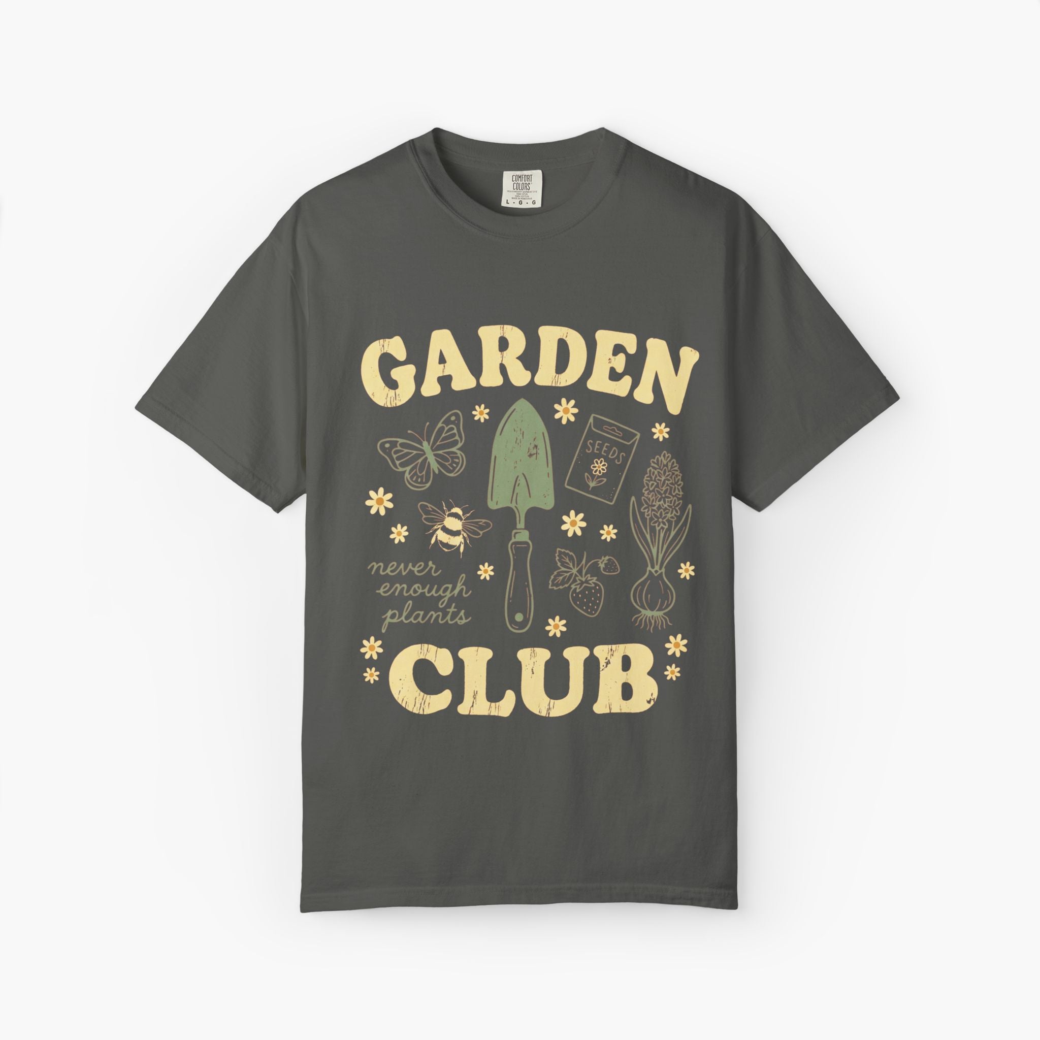 Garden Club T‑Shirt — 'Never Enough Plants' Gardening Tee
